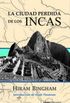 La ciudad perdida de los Incas