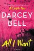 All I Want: A Novel (English Edition)