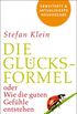 Die Glcksformel: oder Wie die guten Gefhle entstehen (Fischer Taschenbibliothek) (German Edition)