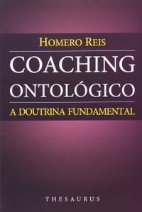 Coaching Ontolgico. A Doutrina Fundamental