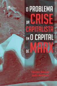 O problema da crise capitalista em O Capital de Marx