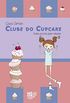 Clube do Cupcake - Katie Pronta Para Rebater (Volume 5)