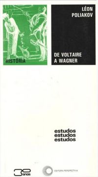 De Voltaire a Wagner: Histria do Anti-Semitismo