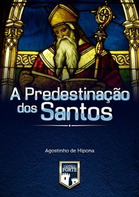A Predestinação dos Santos