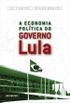 A Economia Poltica do Governo Lula