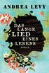 Das lange Lied eines Lebens: Roman (German Edition)