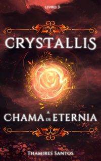 Crystallis, a Chama de Eternia