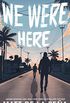We Were Here (English Edition)