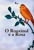O Rouxinol e a Rosa