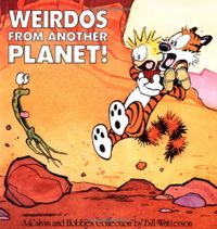 Weirdos from Another Planet!: A Calvin and Hobbes Collection
