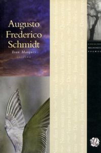 Melhores poemas de Augusto Frederico Schmidt