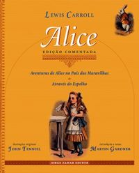 Alice: Aventuras de Alice no Pas das Maravilhas e Atravs do Espelho