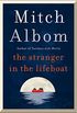 The Stranger in the Lifeboat: The uplifting new novel from the bestselling author of Tuesdays with Morrie (English Edition)
