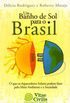 Um banho de Sol para o Brasil