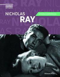 Nicholas Ray: Amarga Esperana