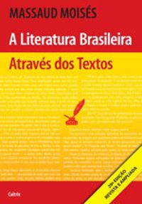 A Literatura Brasileira Atravs dos Textos