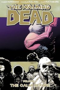 The Walking Dead, Vol. 7: The Calm Before