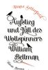 Aufstieg und Fall des Wollspinners William Bellman (German Edition)