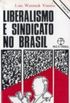 Liberalismo e sindicato no Brasil