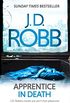 Apprentice in Death: An Eve Dallas thriller (Book 43) (English Edition)