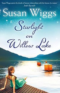 Starlight On Willow Lake (The Lakeshore Chronicles, Book 11) (English Edition)