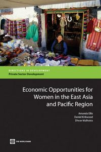 Economic Opportunities for Women in the East Asia and Pacific Region (Directions in Development) (English Edition)