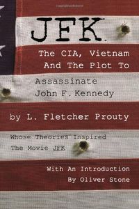 Jfk The Cia Vietnam And The Plot To Assassinate John F Kennedy