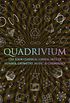 Quadrivium: The Four Classical Liberal Arts of Number Geometry Music and Cosmology (English Edition)