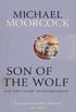 Son of the Wolf: Book Three of Elric: The Moonbeam Roads (Elric the Moonbeam Roads 3) (English Edition)