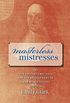 Masterless Mistresses: The New Orleans Ursulines and the Development of a New World Society, 1727-1834 (Published by the Omohundro Institute of Early American ... of North Carolina Press) (English Edition)