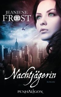 Nachtjgerin: Roman (Die Welt von Cat & Bones 1) (German Edition)