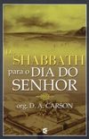 Do Shabbath para o Dia do Senhor