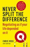 Never Split the Difference: Negotiating as if Your Life Depended on It (English Edition)