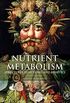 Nutrient Metabolism: Structures, Functions, and Genes