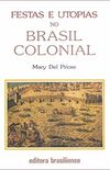 Festas e utopias no Brasil colonial