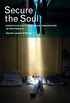 Secure the Soul: Christian Piety and Gang Prevention in Guatemala (English Edition)