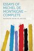 Essays of Michel de Montaigne  Complete (English Edition)