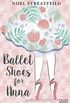 Ballet Shoes for Anna (Essential Modern Classics) (English Edition)