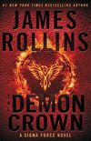 The Demon Crown: A Sigma Force Novel