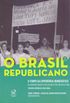 O Brasil Republicano: O tempo da experincia democrtica - Da democratizao de 1945 ao golpe civil-militar de 1964 - Terceira Repblica (1945-1964) ... - Terceira Repblica (1945-1964) (Vol. 3)