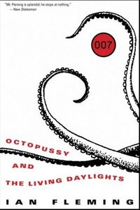 Octopussy and The Living Daylights