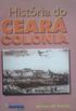 Histria do Cear Colnia