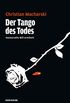 Der Tango des Todes: Hastenraths Will ermittelt (German Edition)