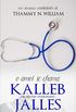 O amor se chama Kalleb Jalles: Um devasso apaixonado (Homens Jalles Livro 1)