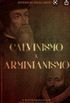 Calvinismo x Arminianismo