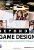  Beyond Game Design