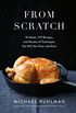 From Scratch: 10 Meals, 175 Recipes, and Dozens of Techniques You Will Use Over and Over (English Edition)