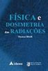 Fsica e Dosimetria das Radiaes