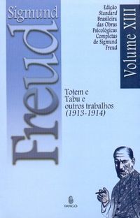 Totem e tabu e outros trabalhos (1913-1914)