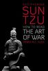 Deciphering Sun Tzu: How to Read The Art of War (English Edition)